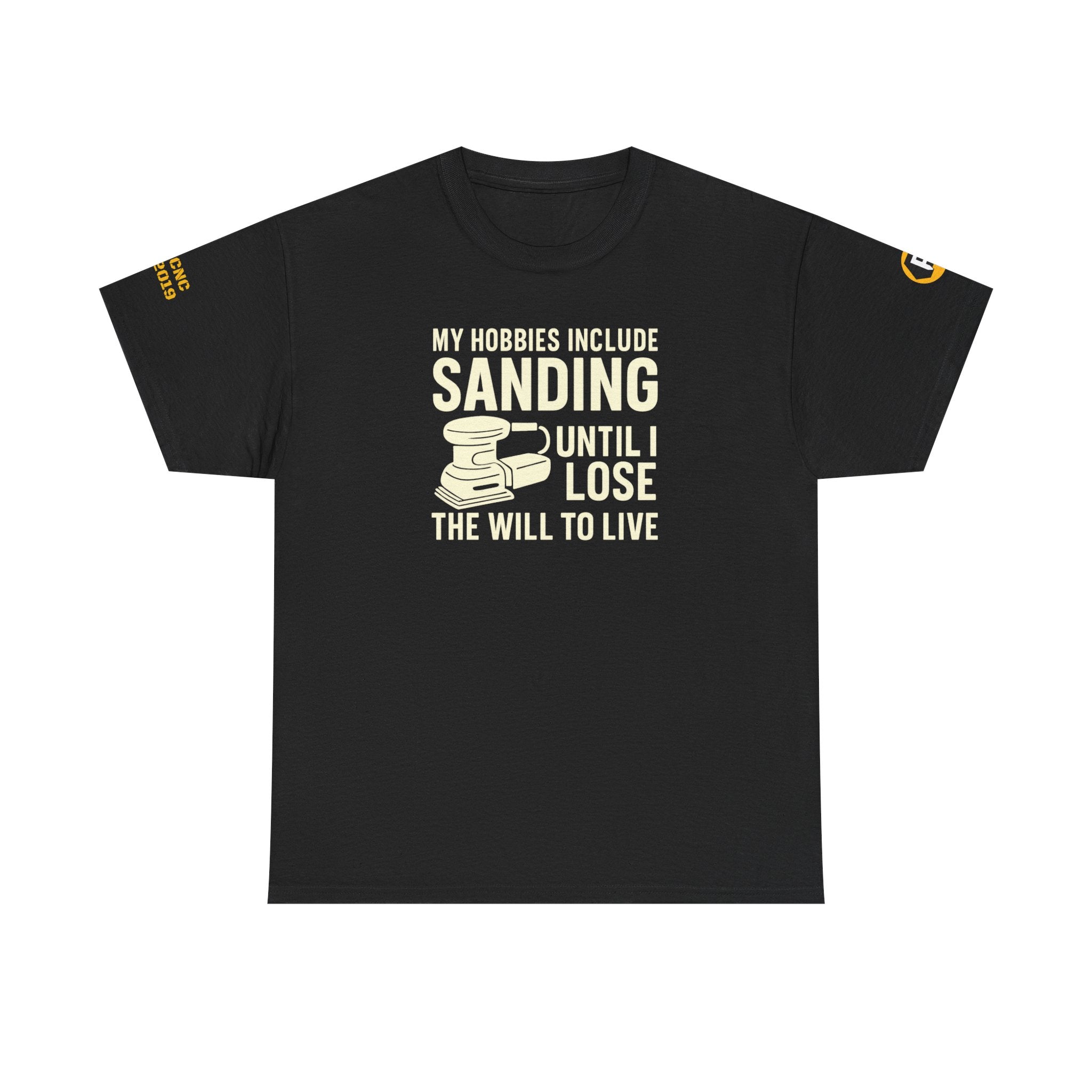 Sanding Humor T-Shirt | Unisex Heavy Cotton Tee for Woodworkers, Gift for Craftsmen, DIY Enthusiasts, Funny Hobby Tee, Unique Birthday Gift